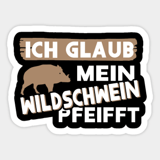 Lustiger Wildschwein Spruch Tier Jäger Wald Sticker